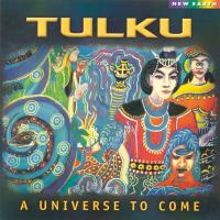 A Universe to Come [CD] Tulku