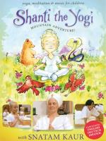 Shanti the Yogi [DVD] Snatam Kaur