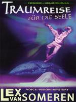 Traumreise für die Seele [DVD] Someren, Lex van