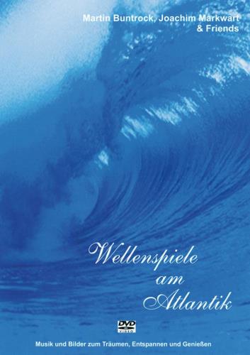 Wellenspiele am Atlantik [DVD] Buntrock, Martin & Markwart, Joachim & Friends