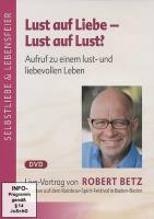 Lust auf Liebe - Lust auf Lust [DVD] Betz, Robert