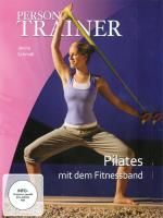 Personal Trainer: Pilates mit dem Fitnessband [DVD] Schmoll, Janina
