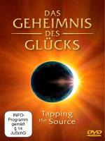 Das Geheimnis des Glücks - Tapping the Source [DVD] Gladstone, W. & Greininger, R. & Selby, J.