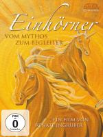 Einhörner - Vom Mythos zum Begleiter [DVD] Ingruber, Renate