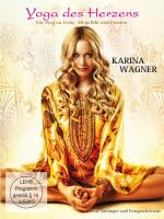 Yoga des Herzens [DVD] Wagner, Karina