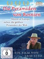 Die Pyramiden von Bosnien [DVD] Osmanagic, Semir Dr. & Said Sefo
