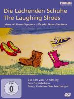 Die Lachenden Schuhe - Leben mit Down Syndrom [DVD] Decristoforo, Leo & Wechselberger, Sonja Chr.