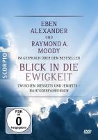 Gespräch über den Bestseller Blick in die Ewigkeit [DVD] Eben, Alexander & Moody Raymond A.