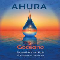 Goceano - der ganze Ozean in einem Tropfen [2CDs] Ahura - Mohammad Eghbal