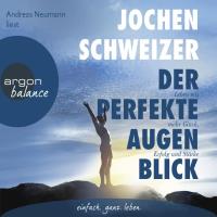 Der perfekte Augenblick [3CDs] Schweizer, Jochen