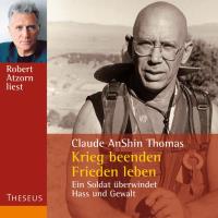 Krieg beenden Frieden leben [CD] Thomas, Claude AnShin