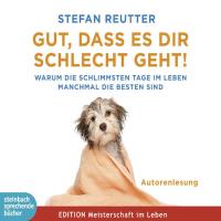 Gut, dass es dir schlecht geht [4CDs] Reutter, Stefan