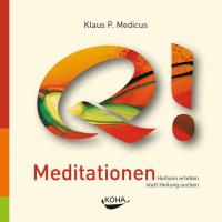Q! - Quanten Intelligenz Meditationen [CD] Medicus, Klaus P.