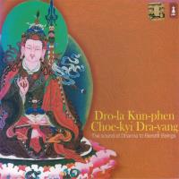 Dro-la Kunphen Choe-kyi Dra-yang [CD] Pema Wangdi Lama