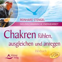 Chakren fühlen, ausgleichen und anregen [2CDs] Stengel, Reinhard