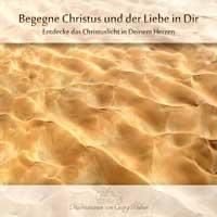 Begegne Christus und der Liebe [CD] Huber, Georg