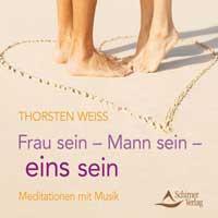 Frau sein - Mann sein - eins sein [CD] Weiss, Thorsten