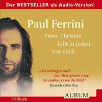 Denn Christus lebt in jedem von euch [4CDs] Ferrini, Paul