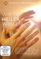 Wie Heiler Wirken [DVD] Mystica.TV Quintessenz