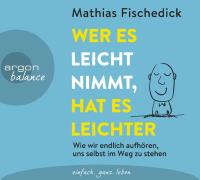 Wer es leicht nimmt, hat es leichter [3CDs] Fischedick, Mathias