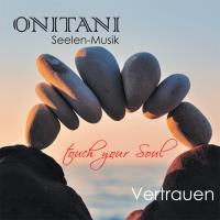 Vertrauen [CD] ONITANI Seelen-Musik