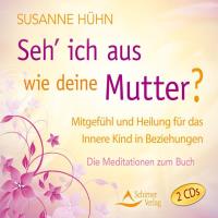 Seh' ich aus wie deine Mutter? [2CDs] Hühn, Susanne