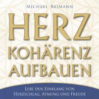 Herzkohärenz aufbauen - 432 Hz [CD] Reimann, Michael