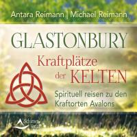 Glastonbury – Kraftplätze der Kelten [CD] Reimann, Michael & Antara