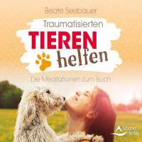 Traumatisierten Tieren helfen [CD] Seebauer, Beate