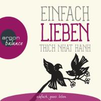 Einfach Lieben [CD] Thich Nhat Hanh