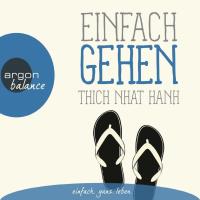 Einfach Gehen [CD] Thich Nhat Hanh