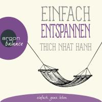 Einfach Entspannen [CD] Thich Nhat Hanh