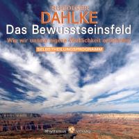 Das Bewusstseinsfeld [CD] Dahlke, Rüdiger