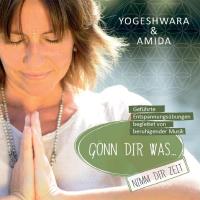 Gönn dir was, nimm dir Zeit [CD] Yogeshwara & Amida