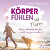 Körperfühlen bei Tieren [CD] Seebauer, Beate