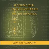 Segnung der Energiezentren, Teil 1 [CD] Dispenza, Joe Dr.