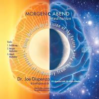 Morgen und Abendmeditation [CD] Dispenza, Joe Dr.