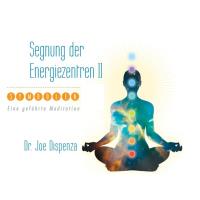 Segnung der Energiezentren, Teil 2 [CD] Dispenza, Joe Dr.
