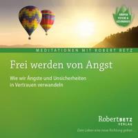 Frei werden von Angst [CD] Betz, Robert