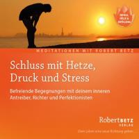 Schluss mit Hetze, Druck und Streß [CD] Betz, Robert
