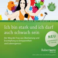 Ich bin stark und ich darf auch schwach sein [CD] Betz, Robert