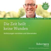 Die Zeit heilt keine Wunden [2CDs] Betz, Robert