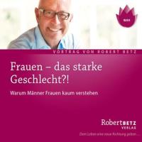 Frauen, das starke Geschlecht [CD] Betz, Robert