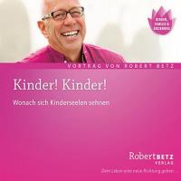 Kinder! Kinder! [CD] Betz, Robert