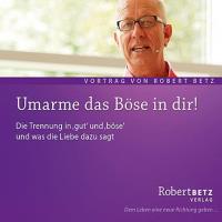 Umarme das Böse in dir [CD] Betz, Robert