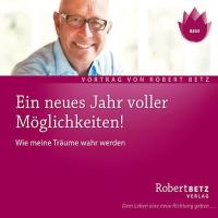 Ein neues Jahr voller Möglichkeiten [CD] Betz, Robert