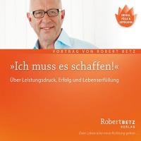 Ich muss es schaffen [CD] Betz, Robert