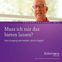 Muss ich mir das bieten lassen? [CD] Betz, Robert