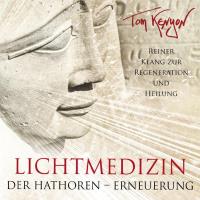 Lichtmedizin der Hathoren - Erneuerung [CD] Kenyon, Tom