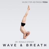 Wave & Breath - Music for Ashtanga Yoga [CD] Steiner, Ronald Dr.